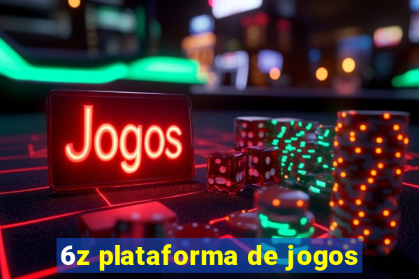 6z plataforma de jogos